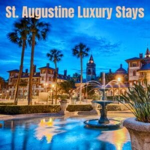 St. Augustine luxury stays