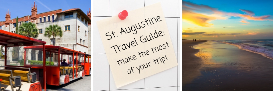 St Augustine Travel Guide to make the most of your trip